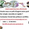 OFFRE DE PRET ENTRE PARTICULIER RAPIDE ET FIABLE Prêt Crédit Financement Investissement -  Offre de prêt entre particuliers - petite annonce France/ Belgique/ Luxembourg/  Suisse/ Canada  chevrierjacqueslouisrodolphe@gmail.com  )   Info : chevrierjacqueslouisrodolphe@gmail.com  Bonjour Madame et Monsieur; Je me présente à vous, je suis Mr Jacques Chevrier , j'octroie des prêts à toute personne désirant une aide financière. Ceci est un prêt entre particulier avec des conditions bien simples. Mon offre est en